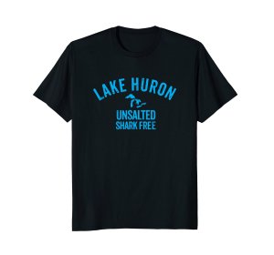 lake huron shark free unsalted tee shirt